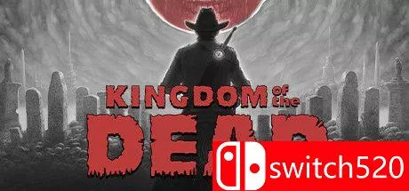 《死亡帝国（KINGDOM of the DEAD）》官方中文 v1.21 [中文/繁体/英文/日语] - 网创在线